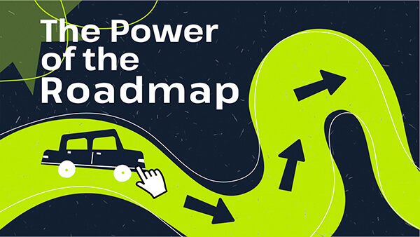The power of roadmap