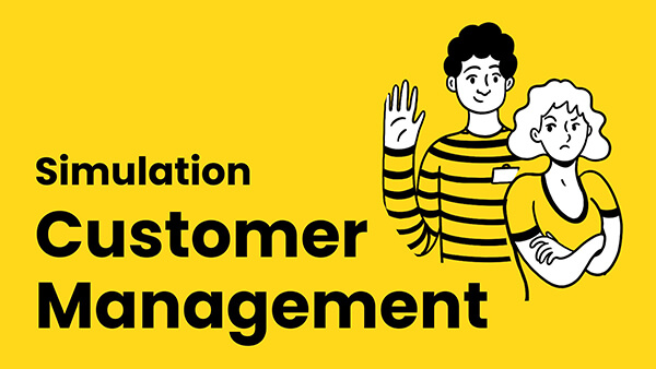 Customer management simulation