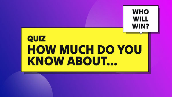 How much do you know about...