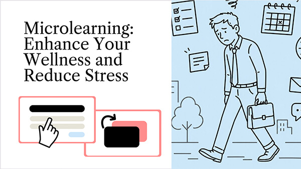 Microlearning: enhance your wellness and reduce stress