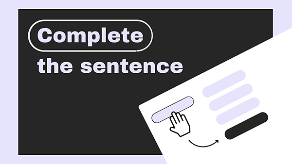 Complete the sentence